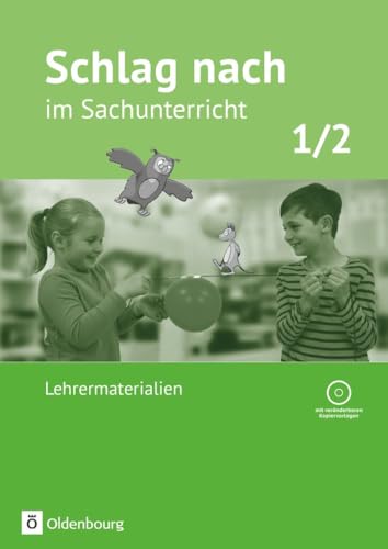 Schlag nach im Sachunterricht|NULL|Ausgabe für Baden-Württemberg|1./2. Schuljahr|NULL|NULL|Materialien für Lehrkräfte mit CD-ROM|NULL von Oldenbourg Schulbuchverlag