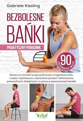 Bezbolesne bańki Praktyczny poradnik von Vital