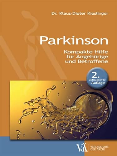Parkinson: Kompakte Hilfe für Angehörige und Betroffene: Kompakte Hilfe für Angehörige und Betroffene 2. aktualisierte Auflage Parkinson: Kompakte Hilfe für Angehörige und Betroffene: Kompakte Hilfe für Angehörige und Betroffene 2. aktualisierte Auflage