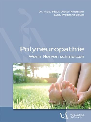Polyneuropathie: Wenn Nerven schmerzen von Verlagshaus der rzte