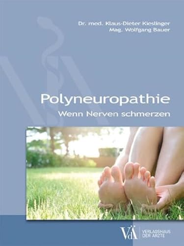 Polyneuropathie: Wenn Nerven schmerzen von Verlagshaus der rzte