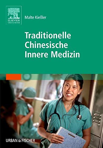 Traditionelle Chinesische Innere Medizin (TCIM): Zhongyi Neike Xue