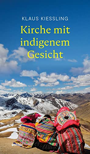 Andine Kosmovisionen. Kirche mit indigenem Gesicht von Echter Verlag GmbH