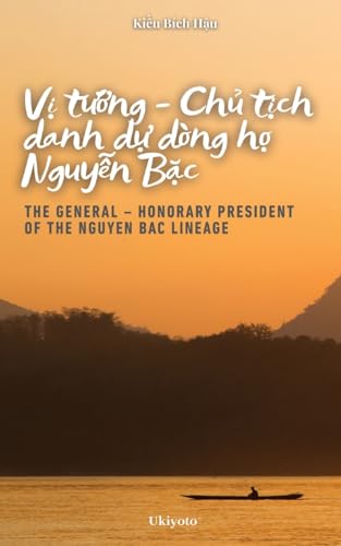V¿ T¿¿ng - Ch¿ t¿ch danh d¿ dòng h¿ Nguy¿n B¿c von Ukiyoto Publishing