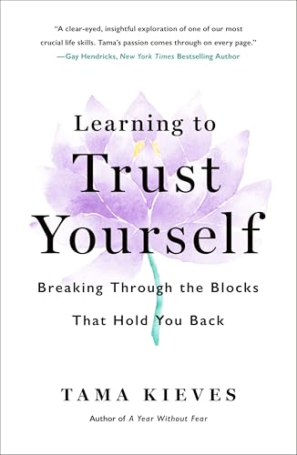 Learning to Trust Yourself: Breaking Through the Blocks That Hold You Back von St. Martin's Essentials