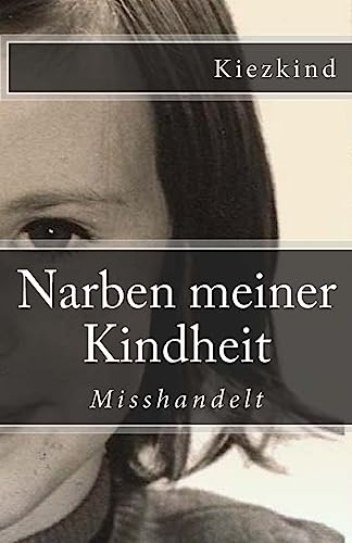 Narben meiner Kindheit