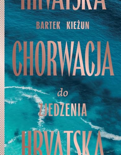Chorwacja do zjedzenia von Buchmann