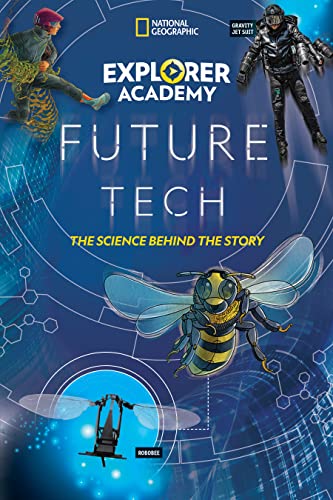 Explorer Academy Future Tech: The Science Behind the Story von National Geographic