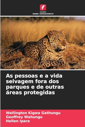 As pessoas e a vida selvagem fora dos parques e de outras áreas protegidas von Edições Nosso Conhecimento
