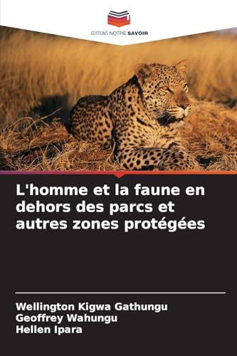 L'homme et la faune en dehors des parcs et autres zones protégées