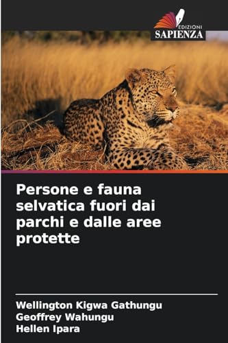 Persone e fauna selvatica fuori dai parchi e dalle aree protette: DE von Edizioni Sapienza