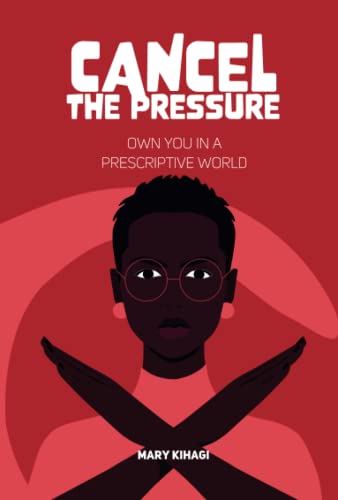 Cancel The Pressure: Own You In A Prescriptive World Cancel The Pressure: Own You In A Prescriptive World von Independent