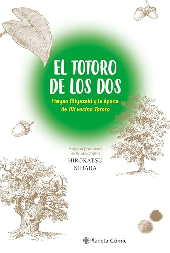 El Totoro de los dos: Hayao Miyazaki y "Mi vecino Totoro" (Manga Novela) von Planeta Cómic