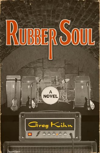 Rubber Soul: A Novel (Dust Bin Bob)