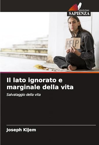 Il lato ignorato e marginale della vita: Salvataggio della vita von Edizioni Sapienza