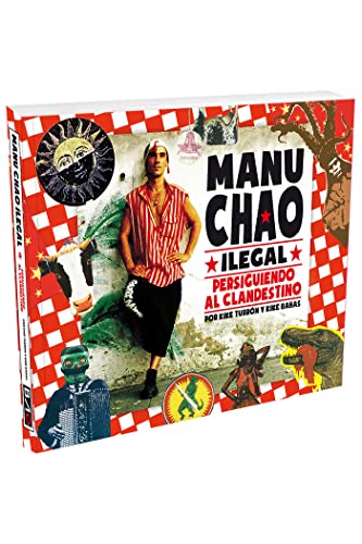 Manu Chao Ilegal: Persiguiendo al Clandestino von Celesa