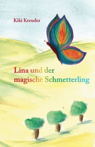 Lina und der magische Schmetterling: Jetzt in Fibelschrift