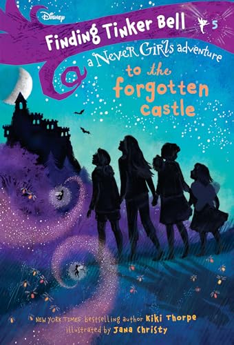 Finding Tinker Bell #5: To the Forgotten Castle (Disney: The Never Girls) (Never Girls Adventure, 5, Band 5) von Random House Disney