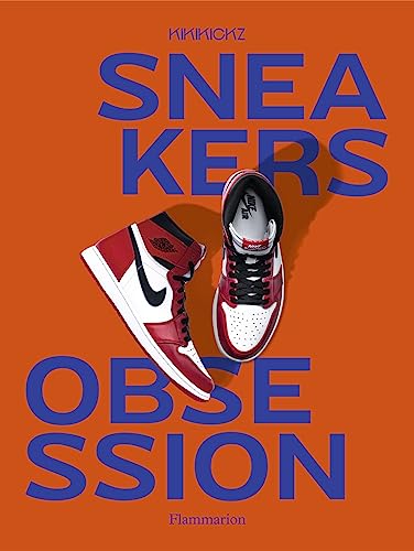Sneakers obsession: Nouvelle édition Sneakers obsession: Nouvelle édition von FLAMMARION