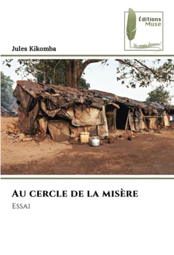 Au cercle de la misère: Essai von Éditions Muse
