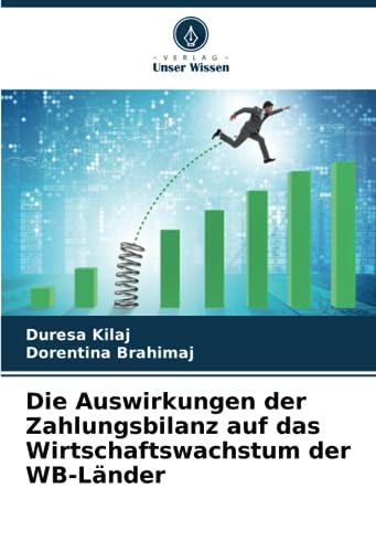 Die Auswirkungen der Zahlungsbilanz auf das Wirtschaftswachstum der WB-Länder von Verlag Unser Wissen