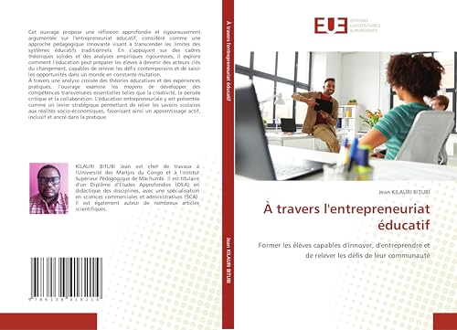 À travers l'entrepreneuriat éducatif: Former les élèves capables d'innover, d'entreprendre et de relever les défis de leur communauté von Éditions universitaires européennes