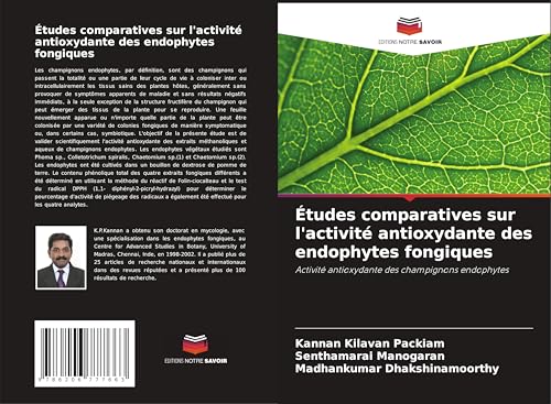 Études comparatives sur l'activité antioxydante des endophytes fongiques: Activité antioxydante des champignons endophytes von Editions Notre Savoir