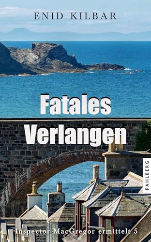 Fatales Verlangen (Inspector MacGregor ermittelt) von Pahlberg Verlag