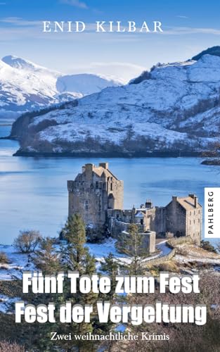 Fünf Tote zum Fest - Fest der Vergeltung: Zwei weihnachtliche Krimis (Inspector MacGregor ermittelt, Band 3) von Pahlberg Verlag