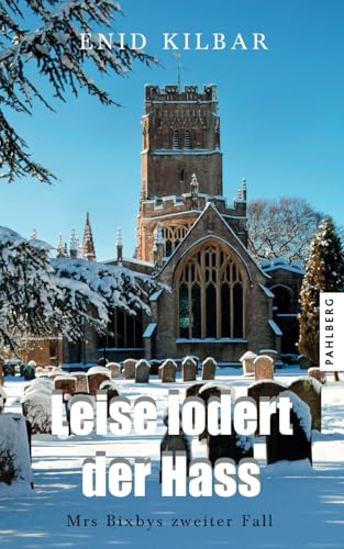 Leise lodert der Hass: Mrs Bixbys zweiter Fall Leise lodert der Hass: Mrs Bixbys zweiter Fall von Pahlberg Verlag