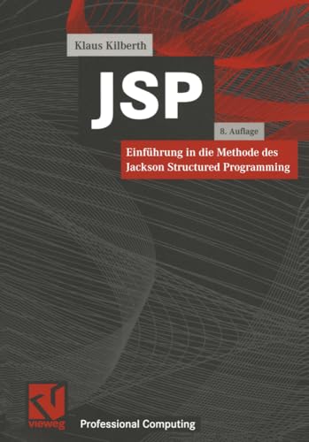 JSP: Einführung in die Methode des Jackson Structured Programming (XProfessional Computing)