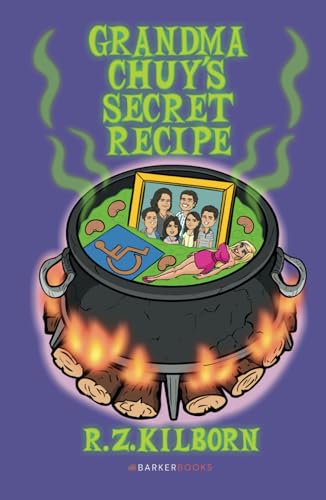 Grandma Chuy’s Secret Recipe von Barker Publishing LLC