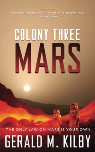 Colony Three Mars (Colony Mars Series, Band 3) von CreateSpace Independent Publishing Platform