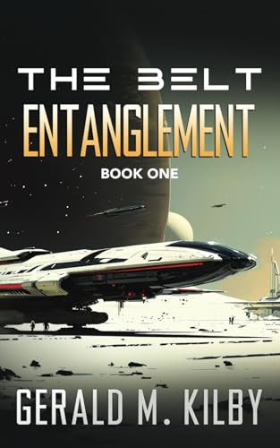 Entanglement: The Belt (The Belt Series, Band 1) von CreateSpace Independent Publishing Platform