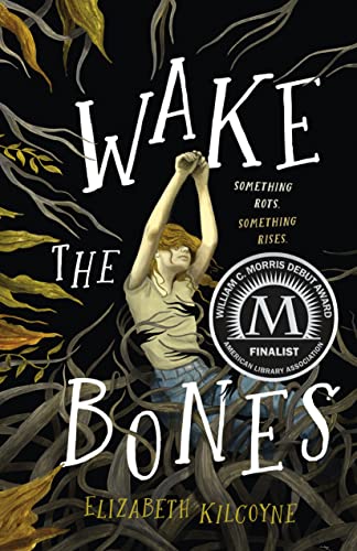Wake the Bones: A Novel von Wednesday Books