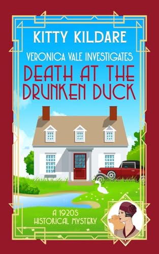 Death at the Drunken Duck: A 1920s Historical Mystery (Veronica Vale Investigates, Band 2)