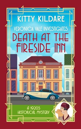 Death at the Fireside Inn: A 1920s Historical Mystery (Veronica Vale Investigates, Band 1) von K.E. O'Connor Books