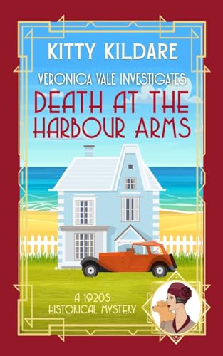Death at the Harbour Arms: A 1920s Historical Mystery (Veronica Vale Investigates, Band 5) von K.E. O'Connor Books