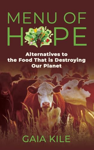Menu of Hope: Alternatives to the Food That Is Destroying Our Planet von Booklocker.com, Inc.