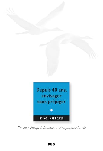 Jalmalv N° 160 - mars 2025: Depuis 40 ans, envisager sans préjuger von PU GRENOBLE