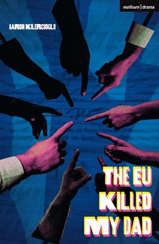 The EU Killed My Dad (Modern Plays) von Methuen Drama