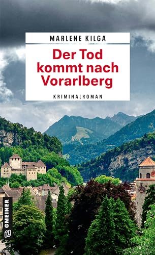 Der Tod kommt nach Vorarlberg: Kriminalroman (Abteilungsinspektorin Fleur Günther)