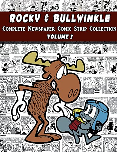 Rocky and Bullwinkle: The Complete Comic Strip Collection Volume 2 (1964-1965) von Lulu.com