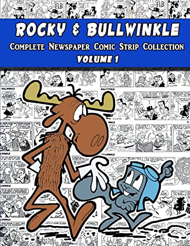 Rocky and Bullwinkle: The Complete Newspaper Comic Strip Collection - Volume 1 (1962-1963) von Lulu.com