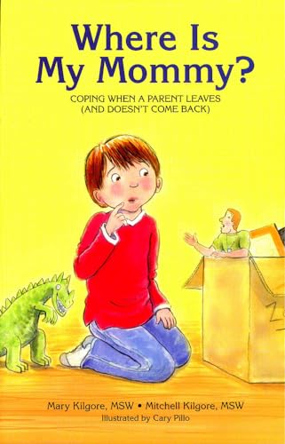 Where Is My Mommy?: Coping When a Parent Leaves and Doesn't Come Back von Parenting Press