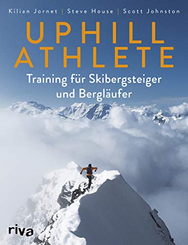 Uphill Athlete: Training für Skibergsteiger und Bergläufer von RIVA