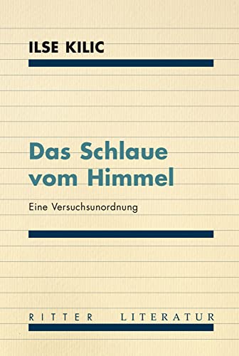 Das Schlaue vom Himmel: Eine Versuchsunordnung von Ritter Klagenfurt