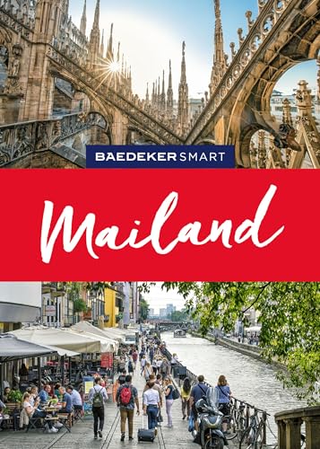 Baedeker SMART Reiseführer Mailand: Reiseführer mit Spiralbindung inkl. Faltkarte und Reiseatlas von Baedeker ein Imprint von MAIRDUMONT