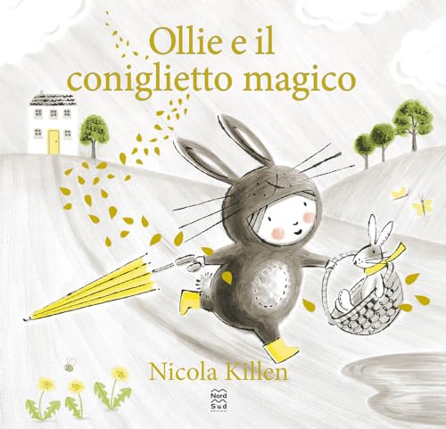 Ollie e il coniglietto magico. Ediz. a colori (Libri illustrati) von Nord-Sud