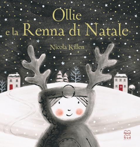 Ollie e la renna di Natale. Ediz. a colori (Libri illustrati) von Nord-Sud